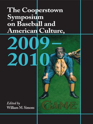 cover image of The Cooperstown Symposium on Baseball and American Culture, 2009–2010